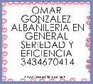   OMAR
 GONZALEZ 
 ALBAÃILERIA EN GENERAL
 SERIEDAD Y EFICIENCIA
 3434670414