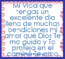 Mi Vida que tengas un excelente dia lleno de muchas bendiciones mi amor que Dios Te me guide y Te proteja en el camino Te amo
