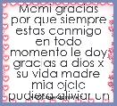 Mami gracias por que siempre estas conmigo en todo momento le doy gracias a dios x su vida madre mia ojala pudiera aliviar un poco