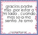 gracias padre mio ,por estar a mi lado , cuando mas sola me sentia .te amo