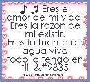  ♪ ♫ Eres el amor de mi vida 
Eres la razon de mi existir.
Eres la fuente de agua viva
todo lo tengo en tii  ♫