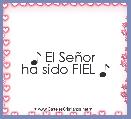 ♪ El SeÃ±or 
ha sido FIEL ♪