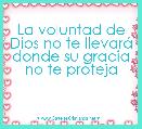 La voluntad de Dios no te llevarÃ¡
donde su gracia no te proteja