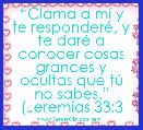 âClama a mÃ­ y te responderÃ©, y te darÃ© a conocer cosas grandes y ocultas que tÃº no sabes.â (JeremÃ­as 33:3