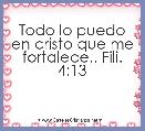 Todo lo puedo en cristo que me fortalece.. Fili. 4:13