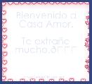Bienvenido a Casa Amor.

Te extraÃ±e mucho.💖 