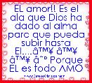 EL amor!! Es el ala que Dios ha dado al alma para que pueda subir hasta El....Ã¢â¢Â¥ Ã¢â¢Â¥ Ã¢â¢Â¥ Ã¢ËÂº Porque EL es todo AMOR!!! DtbÃ¢ËÂ¼ 