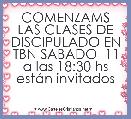 COMENZAMS LAS CLASES DE DISCIPULADO EN TBN SABADO  11 a las 18:30 hs estÃ¡n invitados