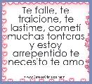 Te falle, te traicione, te lastime, cometÃ­ muchas tonteras y estoy arrepentido te necesito te amo