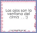 Los ojos son la ventana del alma  . . :)