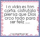 La vida es tan corta, disfrutala piensa que Dios creo todo para ser feliz ....