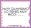 
HEYY GUAPISIMO LO TIENES MUY RICO........