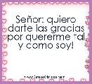 SeÃ±or: quiero darte las gracias por quererme tal y como soy!