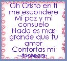 Oh Cristo en ti me escondere
Mi paz y mi consuelo
Nada es mas grande que tu amor
Confortas mi tristeza