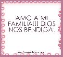 AMO A MI FAMILIA!!! DIOS NOS BENDIGA.