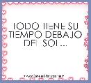 TODO TIENE SU TIEMPO DEBAJO DEL SOL...