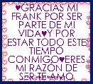 ♥GRACIAS MI FRANK POR SER PARTE DE MI VIDA♥Y POR ESTAR TODO ESTE TIEMPO CONMIGO♥ERES MI RAZÃN DE SER.TE AMO