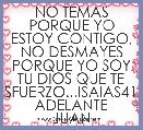NO TEMAS PORQUE YO ESTOY CONTIGO, NO DESMAYES PORQUE YO SOY TU DIOS QUE TE ESFUERZO...ISAIAS41:1
ADELANTE JUAN