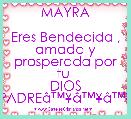                 MAYRA

Eres Bendecida , amada y prosperada por tu 
DIOS PADREÃ¢â¢Â¥Ã¢â¢Â¥Ã¢â¢Â¥