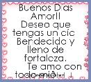     Buenos DÃ­as Amor!!
Deseo que tengas un dÃ­a 
Bendecido y lleno de fortaleza.
       Te amo con todo mi💖