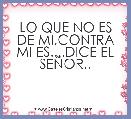 LO QUE NO ES DE MI,CONTRA MI ES....DICE EL SEÃOR..