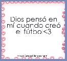 Dios pensÃ³ en mÃ­ cuando creÃ³ el fÃºtbol<3