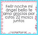 Feliz noche mi Ã¡ngel bello te amo gracias por estos 22 meses juntos