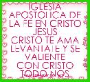 IGLESIA APOSTOLICA DE LA FE EN CRISTO JESUS
CRISTO TE AMA
LEVANTATE Y SE VALIENTE
CON CRISTO TODO NOS SALDRA VIEN