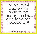 Aunque mi padre y mi madre me dejaren mi Dios con todo me recogerÃ¡ ♥ 