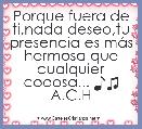 Porque fuera de ti,nada deseo,tu presencia es mÃ¡s hermosa que cualquier cooosa... ♪♫ A.C.H