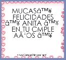 MUCASÃ¢â¢Â¥  FELICIDADES Ã¢â¢Â¥ ANITA Ã¢â¢Â¥  EN TU CMPLE AÃâOS Ã¢â¢Â¥ 