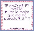 TE AMO ARLEY MARTA.
♥ Eres lo mejor que me ha pasado ♥ ☺❤♡