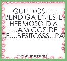 QUE DIOS TE BENDIGA EN ESTE HERMOSO DIA ....AMIGOS DE FACE....BESITOSSS...PATRY