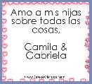 Amo a mis hijas sobre todas las cosas,

Camila & Gabriela