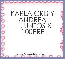     KARLA,CRIS Y ANDREA
    JUNTOS X 100PRE