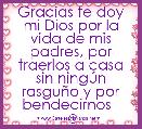 Gracias te doy mi Dios por la vida de mis padres, por traerlos a casa sin ningÃºn rasguÃ±o y por bendecirnos  
☺ 
