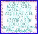 SOLO DIOS BASTA, SOLO BASTA EL.  DE AQUI HASTA EL CIELO Y DE NORTE A SUR SOLO DIOS BASTA ..Ã¢â¢Âª Ã¢â¢Â« Ã¢â¢Âª Ã¢â¢Â«Ã¢â¢Â¥