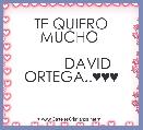           
           TE QUIERO MUCHO 

        DAVID ORTEGA..♥♥♥