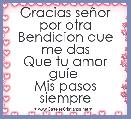 Gracias seÃ±or por otra
Bendicion que me das
Que tu amor guÃ­e 
Mis pasos siempre

