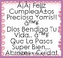 ÃÂ¡ÃÂ¡ Feliz CumpleaÃÂ±os Preciosa Yomis!! Ã¢â¢Â¥
Dios Bendiga Tu Vida.. Ã¢â¢Â¥
Que La Pases Super Bien... Abrazos.. Cuidate, Tkm.. Ã¢â¢Â¥