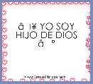 Ã¢Â¥ YO SOY HIJO DE DIOS Ã¢Âº