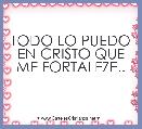 TODO LO PUEDO EN CRISTO QUE ME FORTALEZE..
