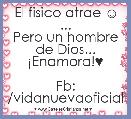 El fisico atrae ☺
...
Pero un hombre de Dios...
Â¡Enamora!♥

Fb: /vidanuevaoficial