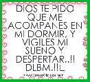 DIOS TE PIDO QUE ME ACOMPANES EN MI DORMIR, Y VIGILES MI SUENO Y DESPERTAR..!! DLBM.!!❤