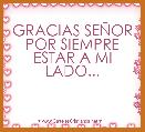 GRACIAS SEÃOR POR SIEMPRE ESTAR A MI LADO...