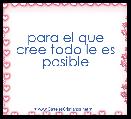 para el que cree todo le es posible