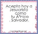 Acepta hoy a
 Jesucristo 
   como
   tu ÃÂºnico 
. Salvador.
