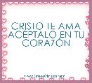 CRISTO TE AMA ACÃPTALO EN TU CORAZÃN