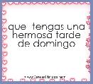 que  tengas una hermosa tarde de domingo
