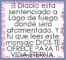 El Diablo esta sentenciado a Lago de fuego donde sera atormentado. Y tu que lees este mensaje DIOS TE OFRECE PARA TI VIDA ETERNA.